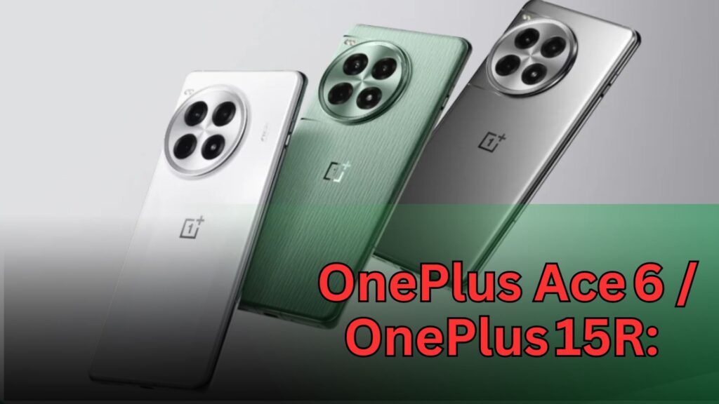 OnePlus Ace 6 / OnePlus 15R: Full Specifications Leaked