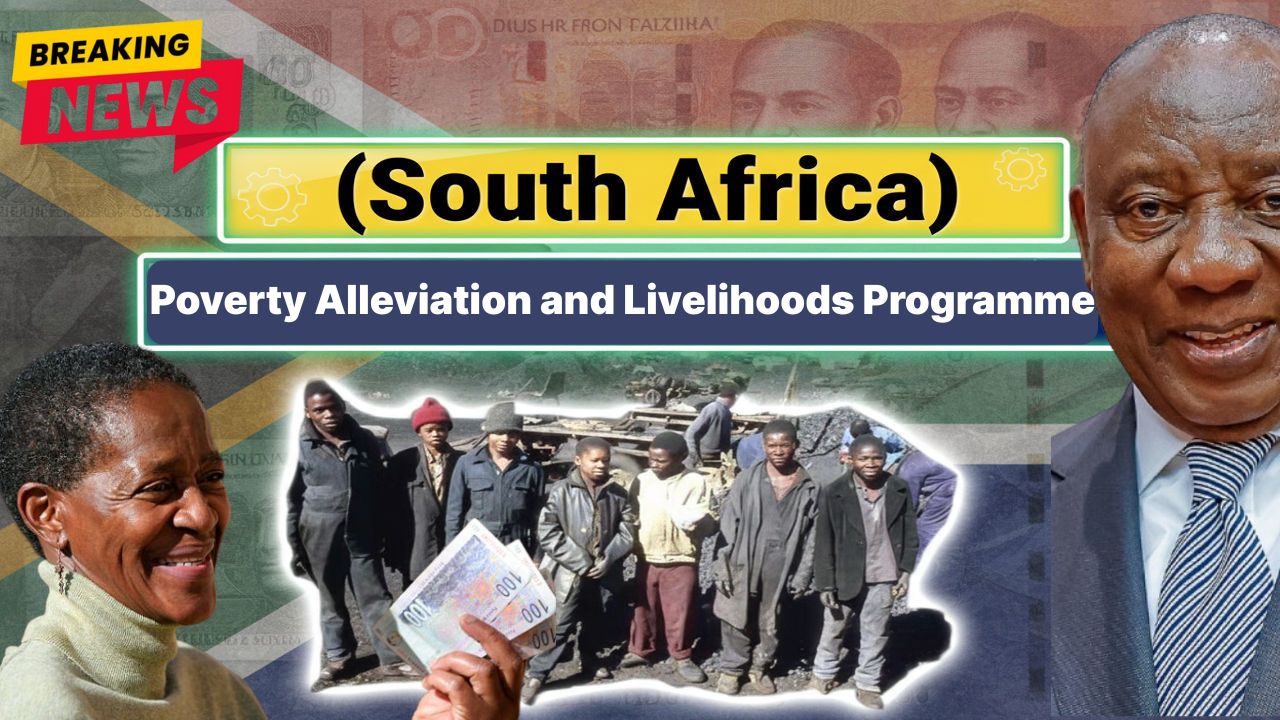 Poverty Alleviation and Livelihoods Programme (South Africa) : Eligibility, Payment, Applications, And Fact Check, How To Verify